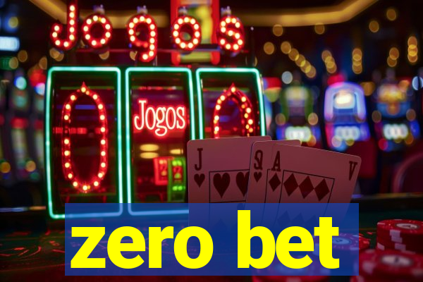 zero bet